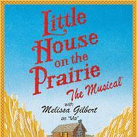 LITTLE HOUSE ON THE PRAIRIE Sweeps into The Fabulous Fox Theatre, St Louis, 10/24
